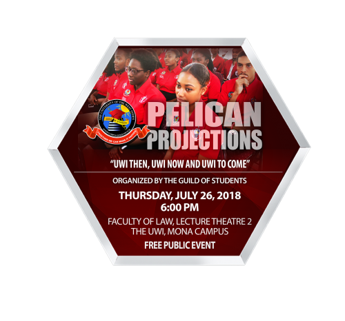  Pelican Projections: "UWI Then,UWI Now and UWI to Come"